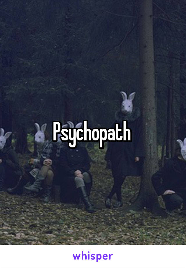 Psychopath 