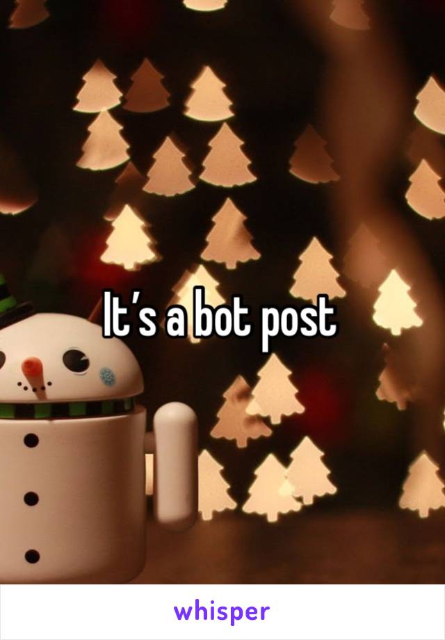 It’s a bot post