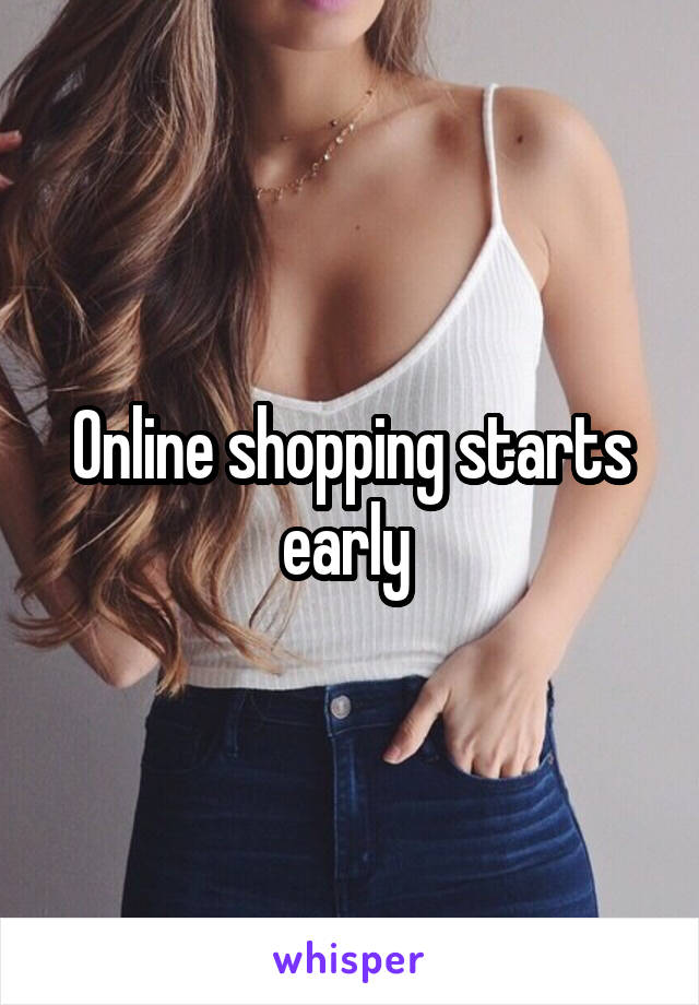 Online shopping starts early 