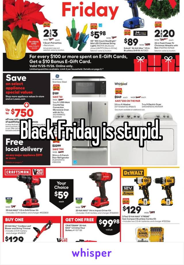 Black Friday is stupid. 