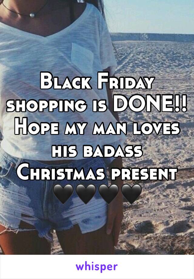 Black Friday shopping is DONE!!
Hope my man loves his badass Christmas present 
🖤🖤🖤🖤