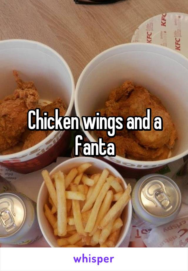 Chicken wings and a fanta