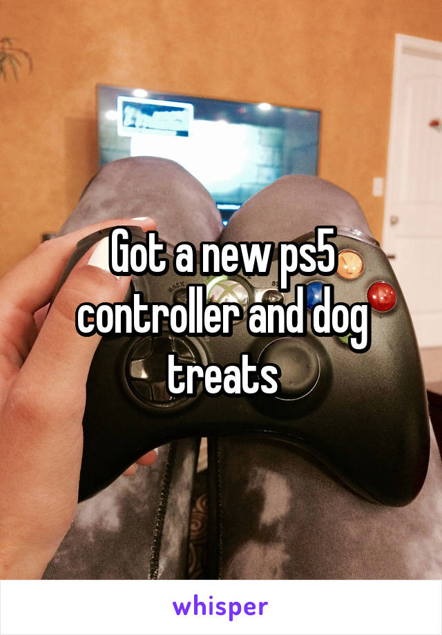 Got a new ps5 controller and dog treats