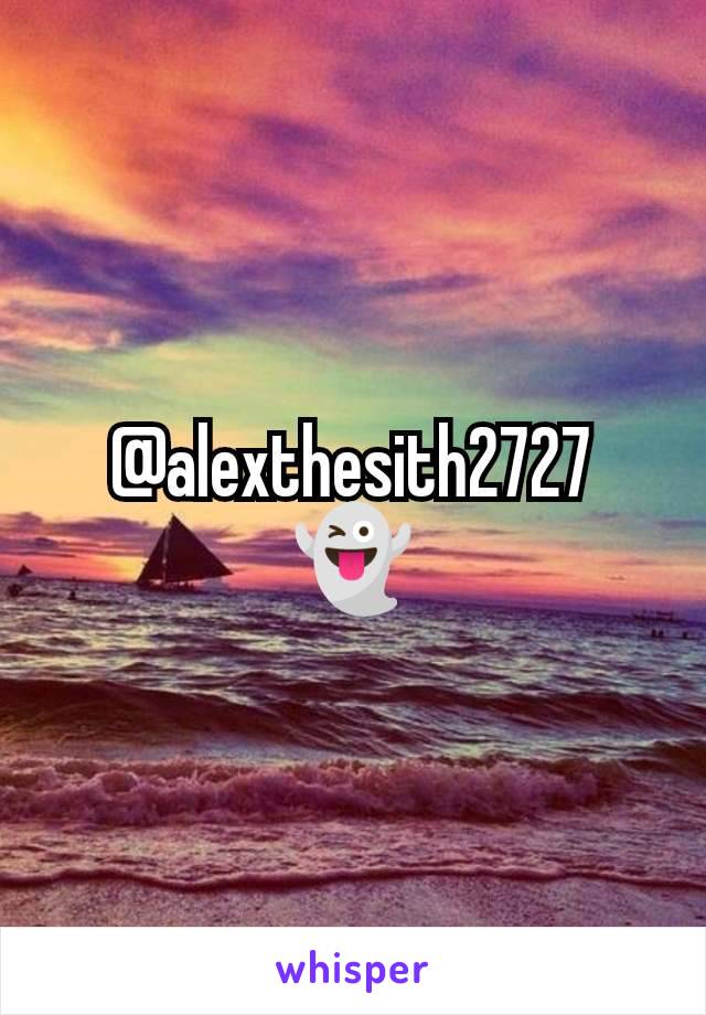 @alexthesith2727 👻