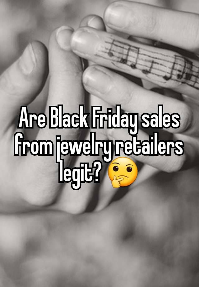 Are Black Friday sales from jewelry retailers legit? 🤔