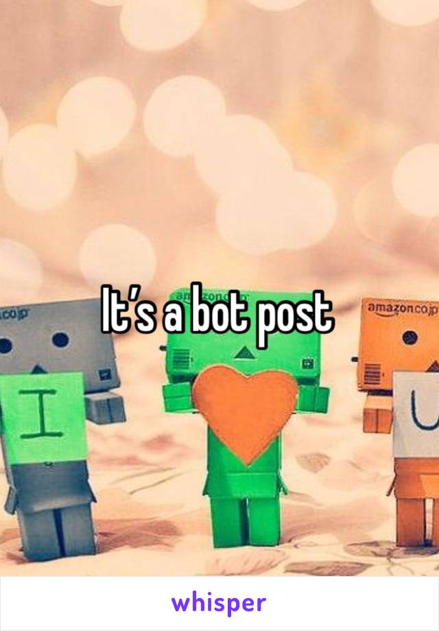 It’s a bot post