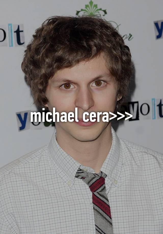 michael cera>>>