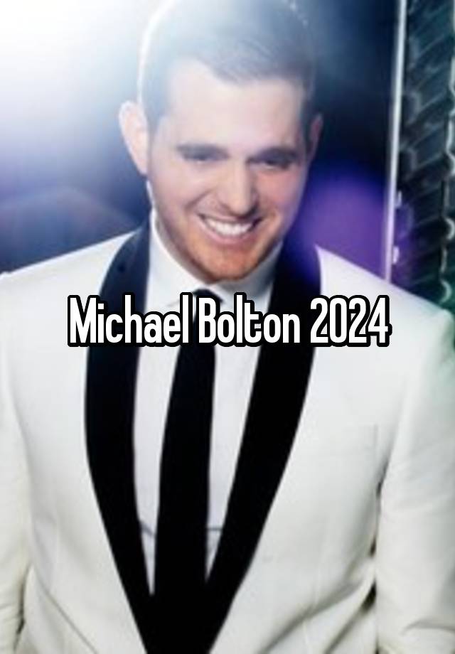 Michael Bolton 2024