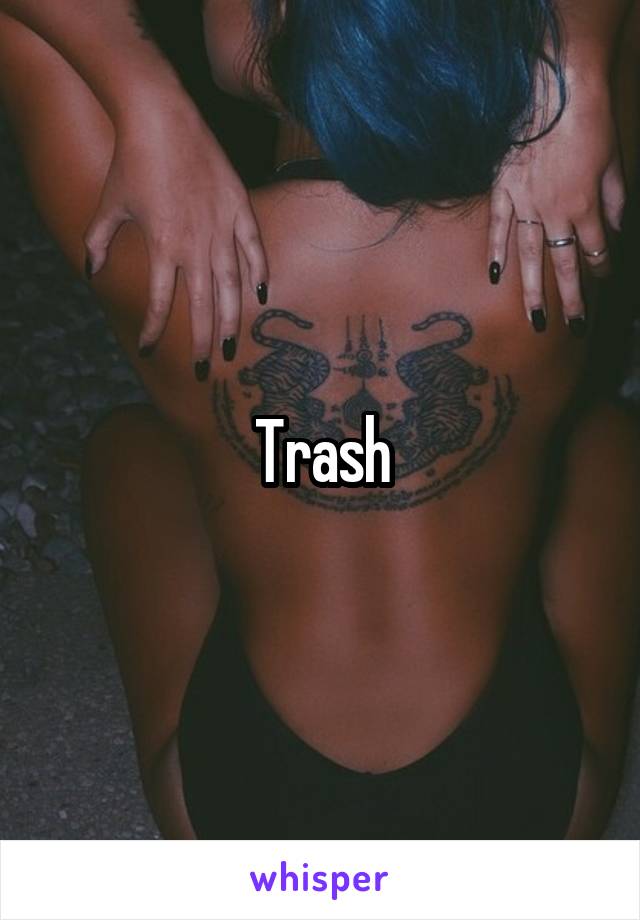 Trash