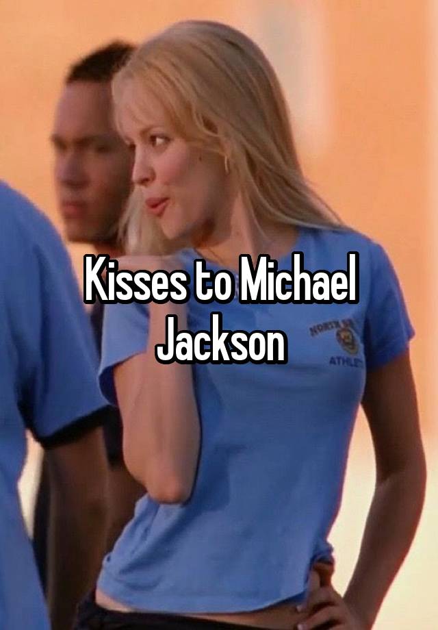 Kisses to Michael Jackson