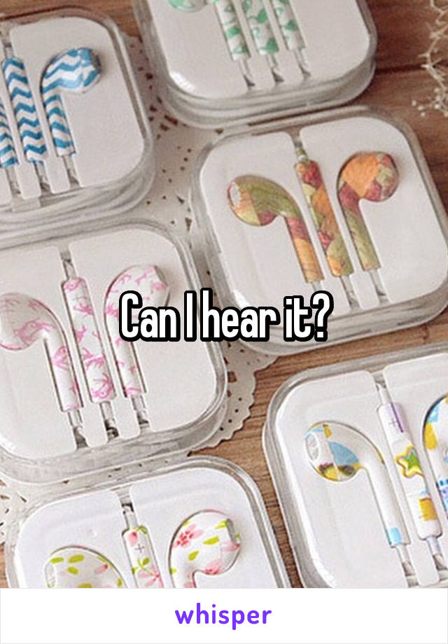 Can I hear it?