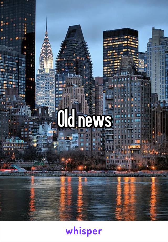 Old news