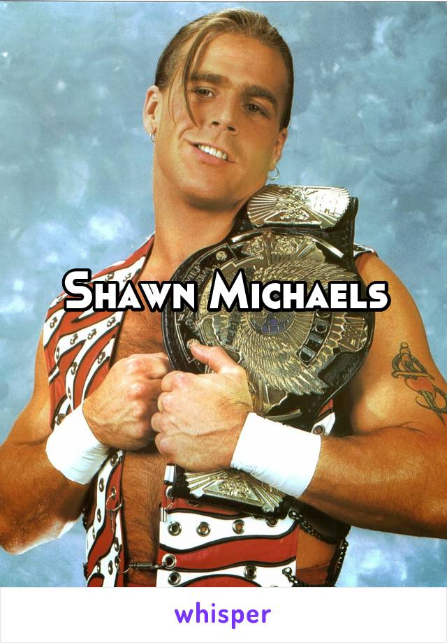 Shawn Michaels
