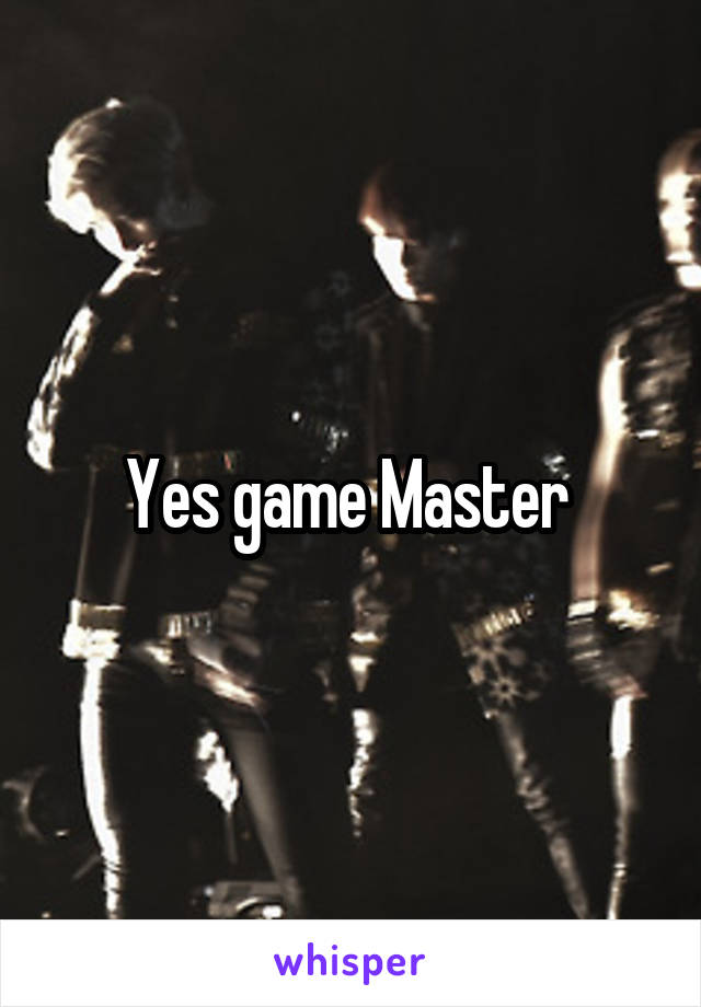 Yes game Master 