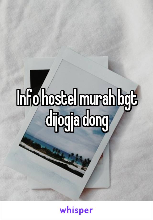 Info hostel murah bgt dijogja dong