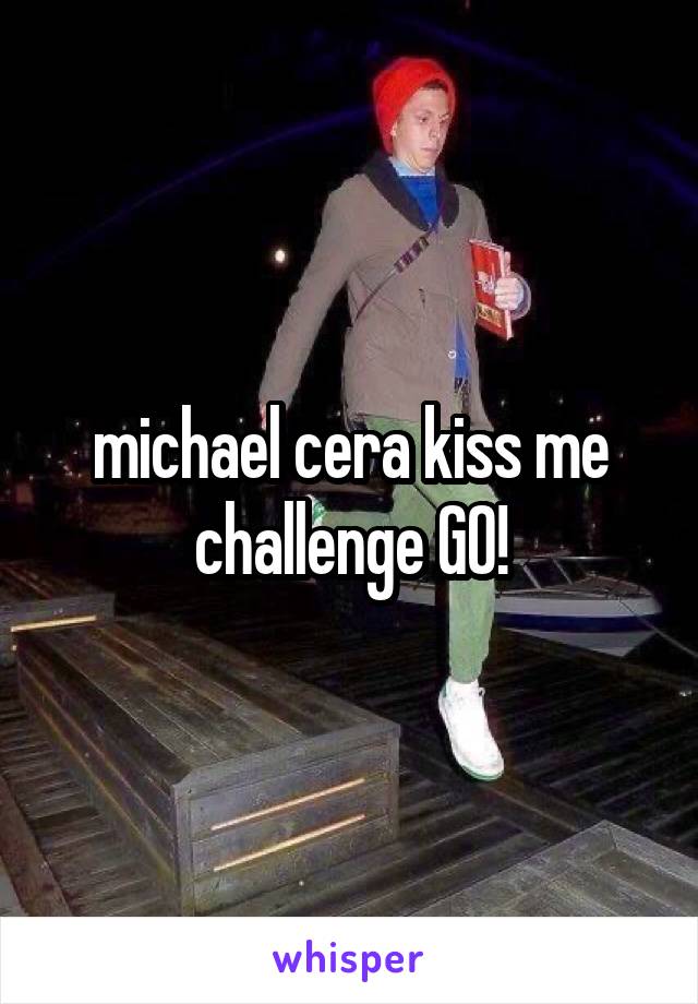 michael cera kiss me challenge GO!