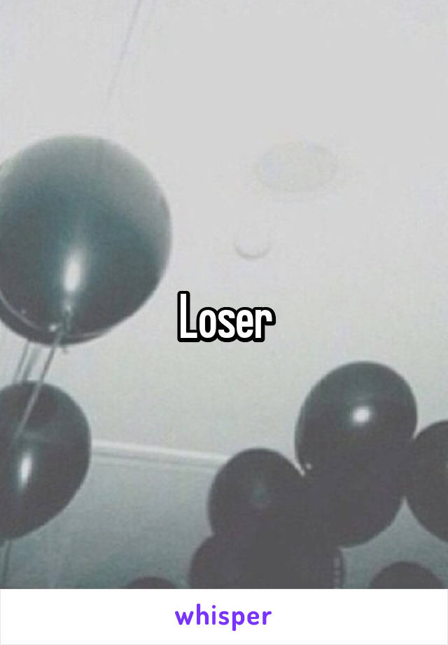 Loser