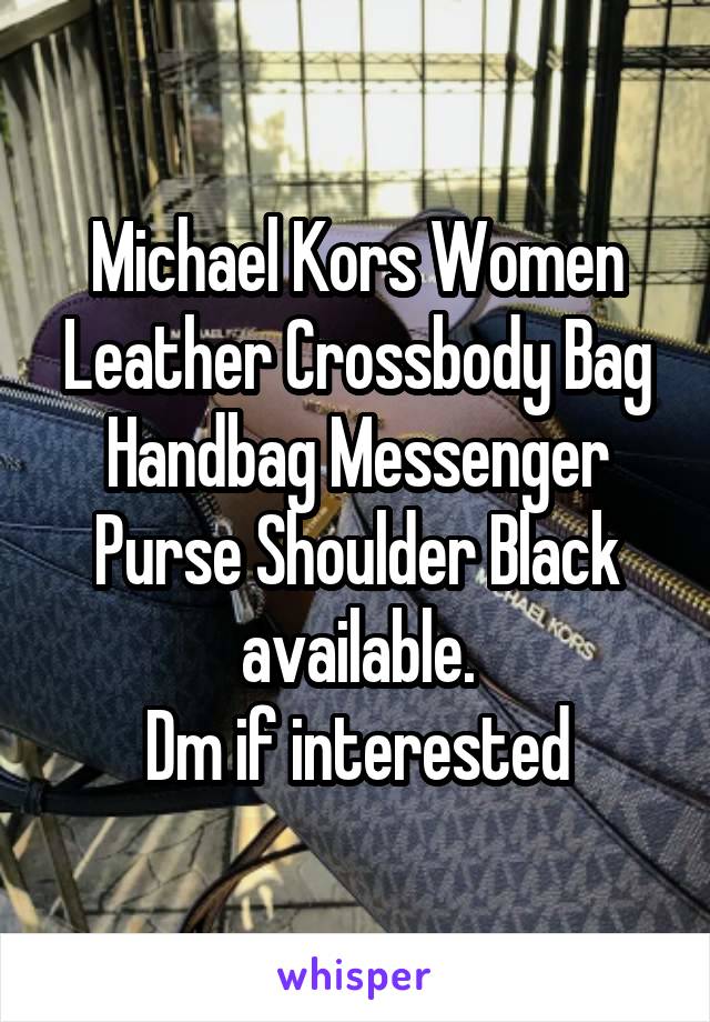 Michael Kors Women Leather Crossbody Bag Handbag Messenger Purse Shoulder Black available.
Dm if interested