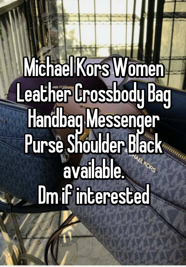 Michael Kors Women Leather Crossbody Bag Handbag Messenger Purse Shoulder Black available.
Dm if interested