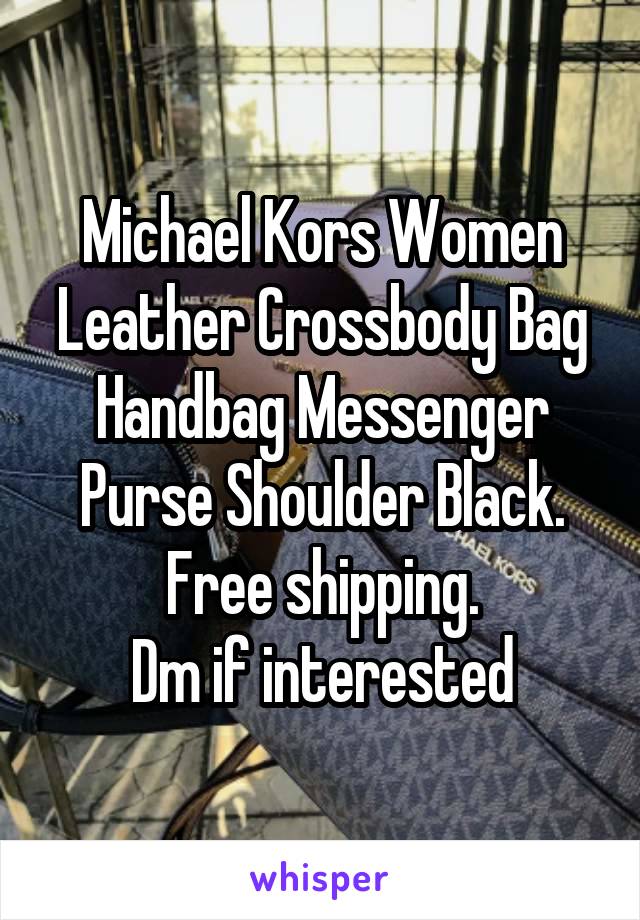 Michael Kors Women Leather Crossbody Bag Handbag Messenger Purse Shoulder Black. Free shipping.
Dm if interested