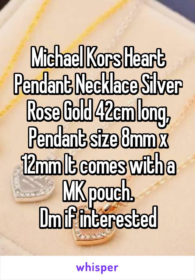 Michael Kors Heart Pendant Necklace Silver Rose Gold 42cm long, Pendant size 8mm x 12mm It comes with a MK pouch.
Dm if interested