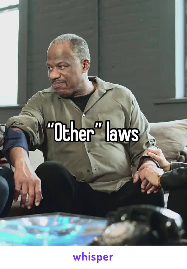 “Other” laws