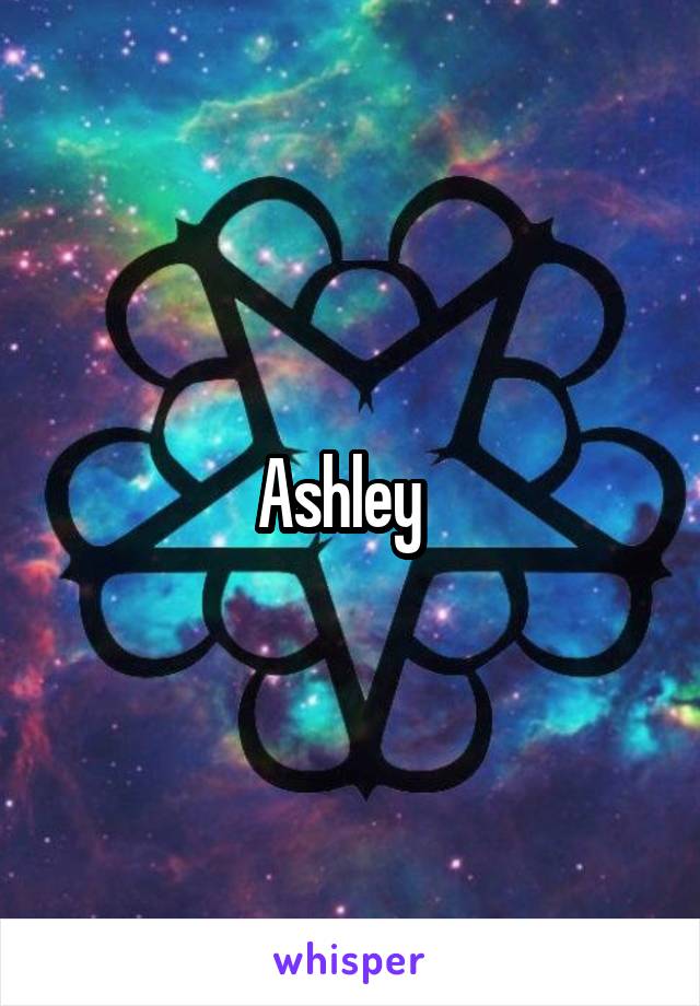 Ashley  