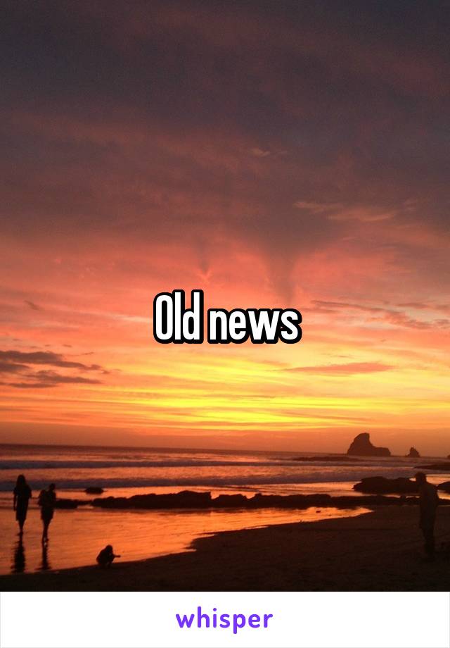 Old news