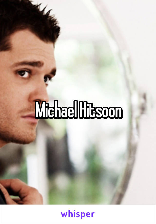 Michael Hitsoon