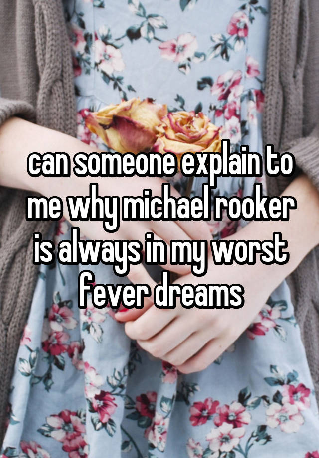 can someone explain to me why michael rooker is always in my worst fever dreams