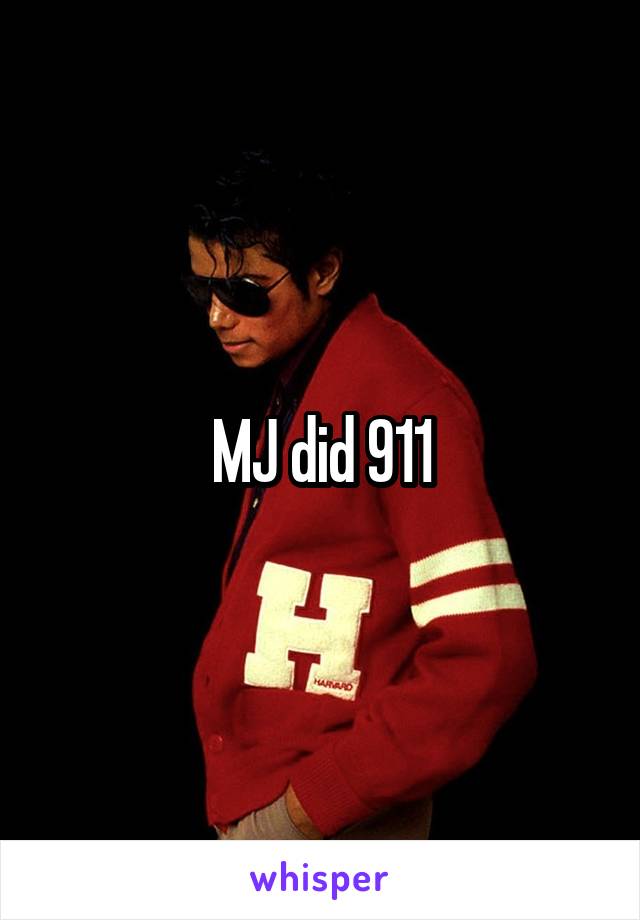 MJ did 911