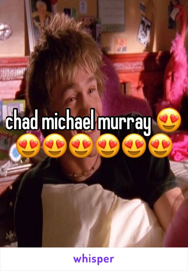 chad michael murray 😍😍😍😍😍😍😍