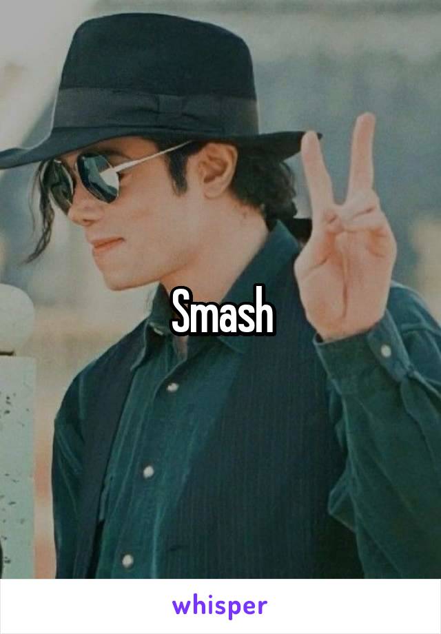 Smash