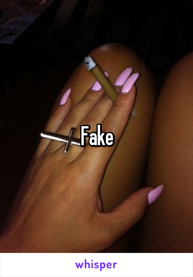 Fake