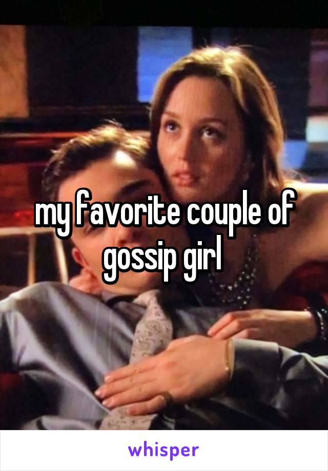 my favorite couple of gossip girl 