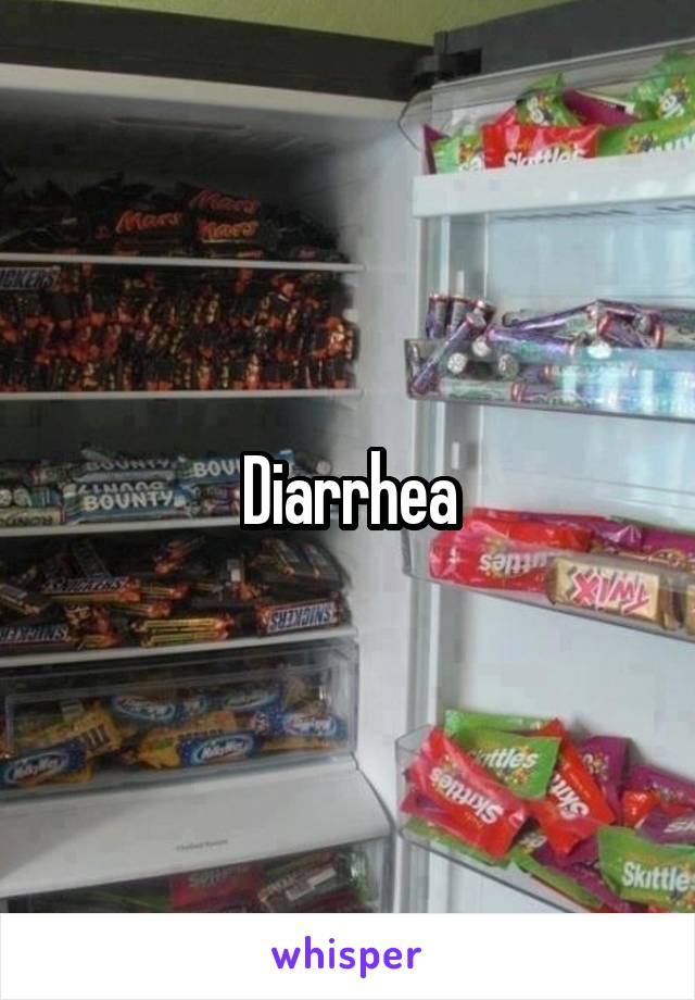 Diarrhea