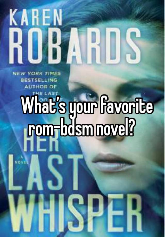    What’s your favorite rom-bdsm novel?