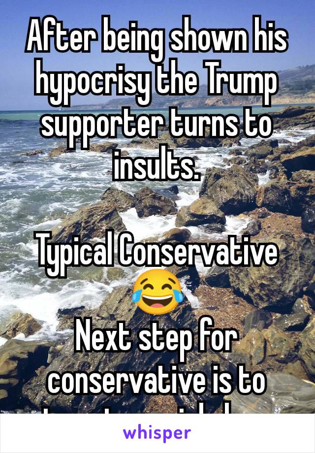 After being shown his hypocrisy the Trump supporter turns to insults.

Typical Conservative 😂
Next step for conservative is to turn to racial slurs