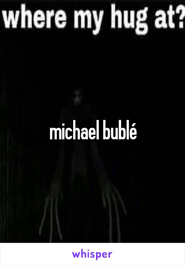 michael bublé