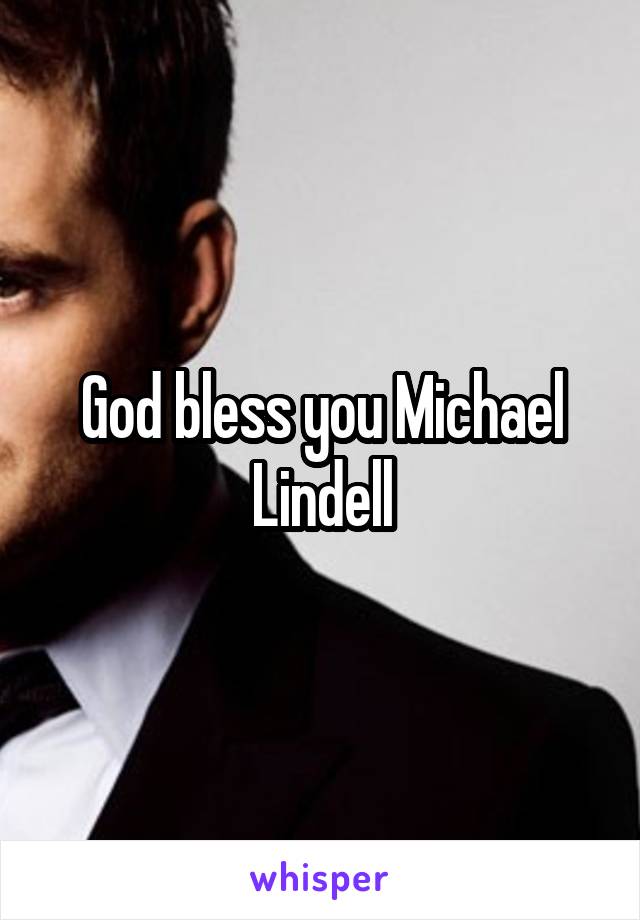 God bless you Michael Lindell