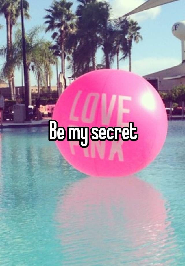 Be my secret