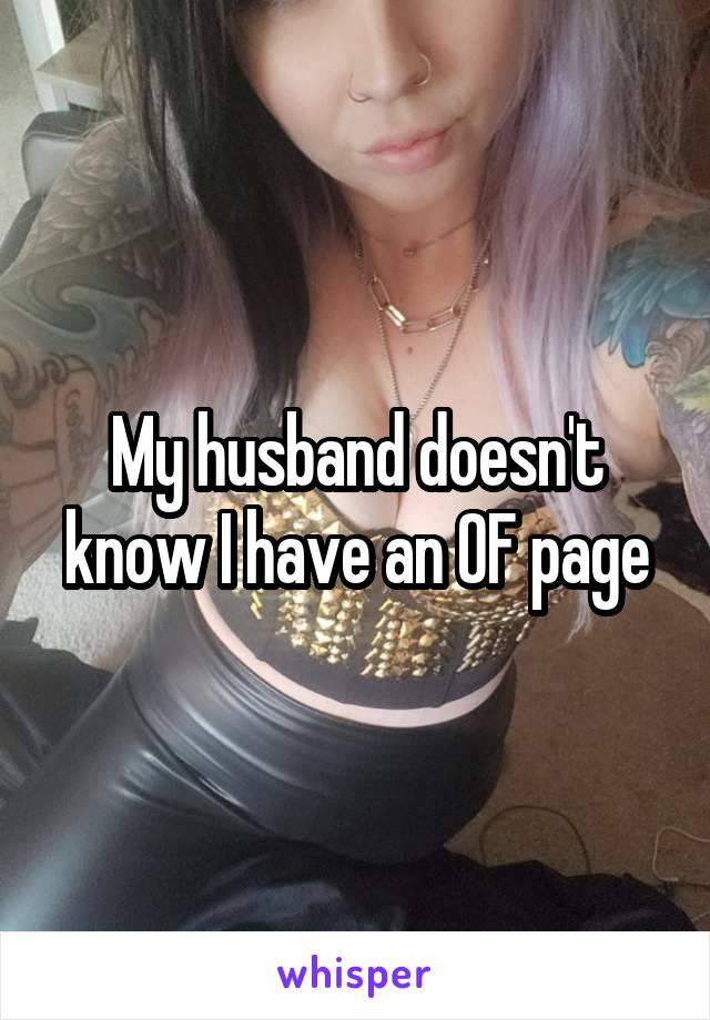 My husband doesn't know I have an OF page