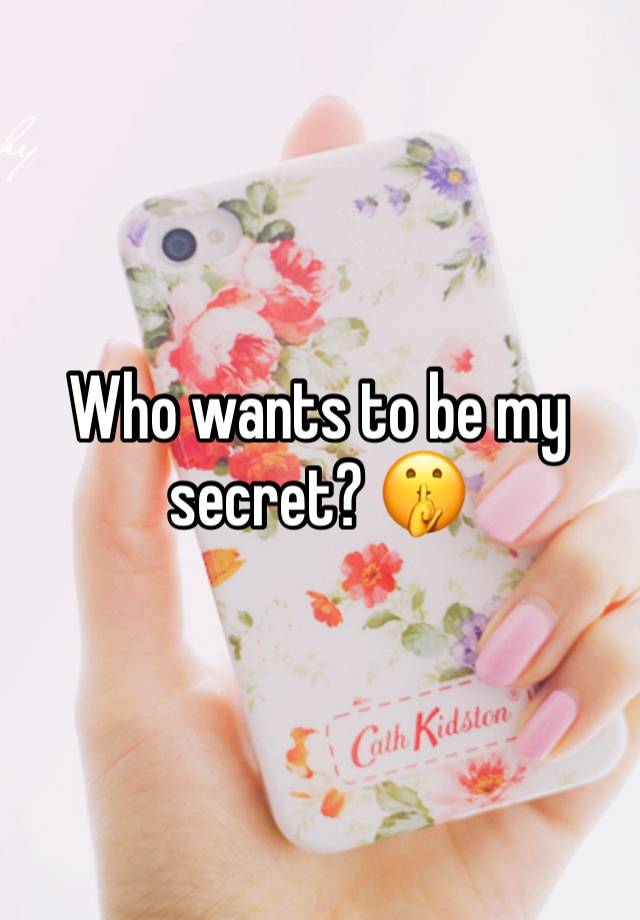 Who wants to be my secret? 🤫 