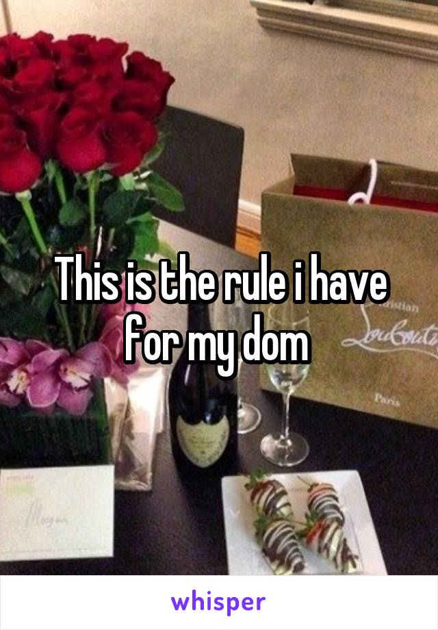 This is the rule i have for my dom 