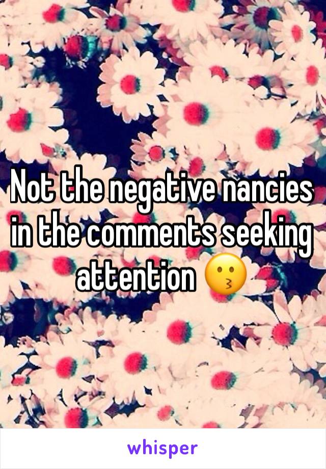 Not the negative nancies in the comments seeking attention 😗