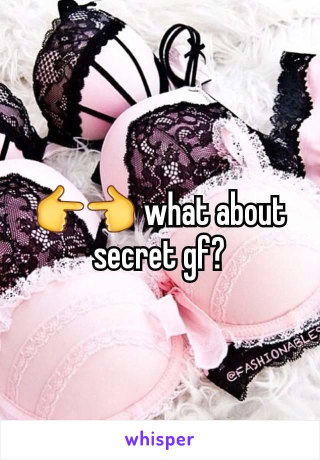 👉👈 what about secret gf?