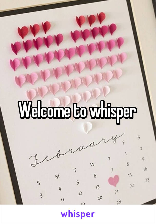 Welcome to whisper 