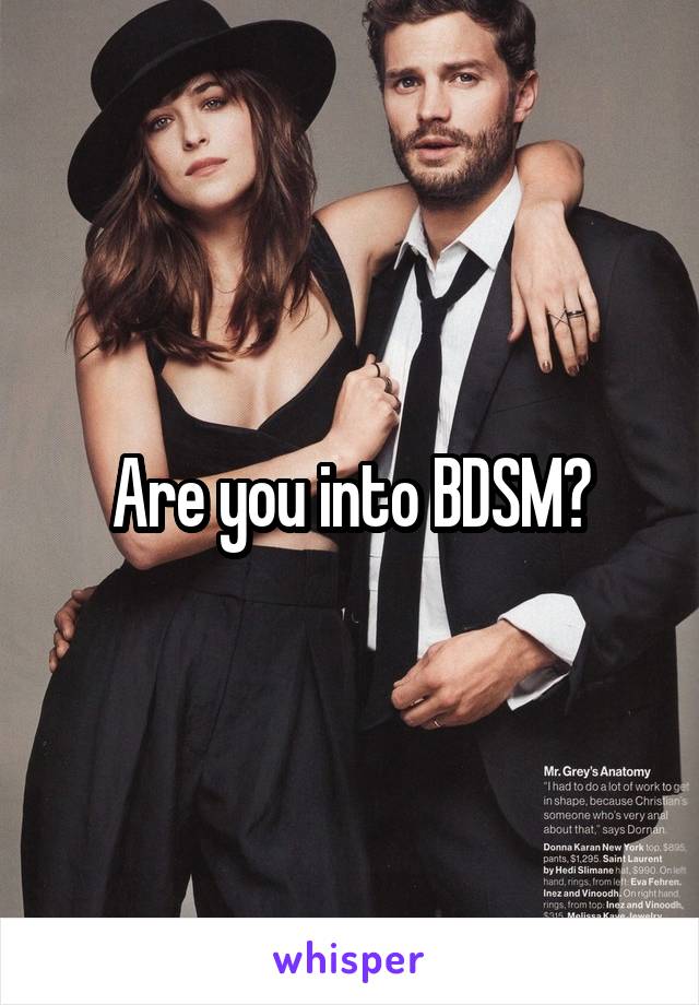 Are you into BDSM?