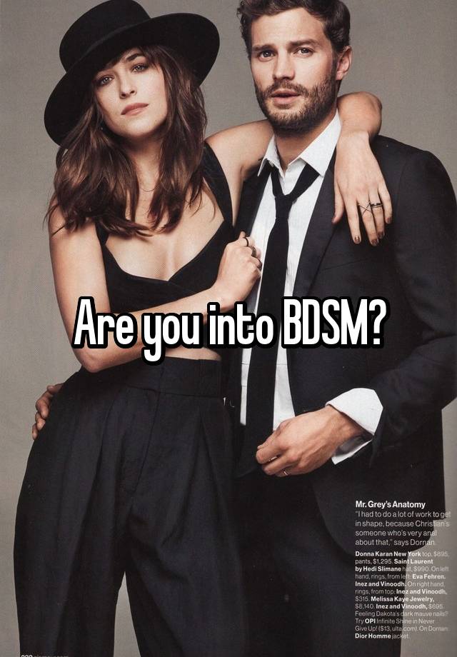 Are you into BDSM?