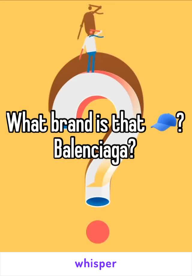 What brand is that 🧢?
Balenciaga?